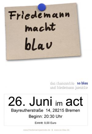 Friedemann Jaenicke und das Trio: So Blau. Theater ACT in Bremen am 26. Juni 2010